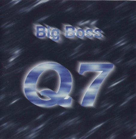 Big Boss : Q7